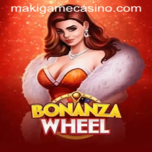 Exploring BonanzaWheel: Dive Into the Exciting World of Makigame